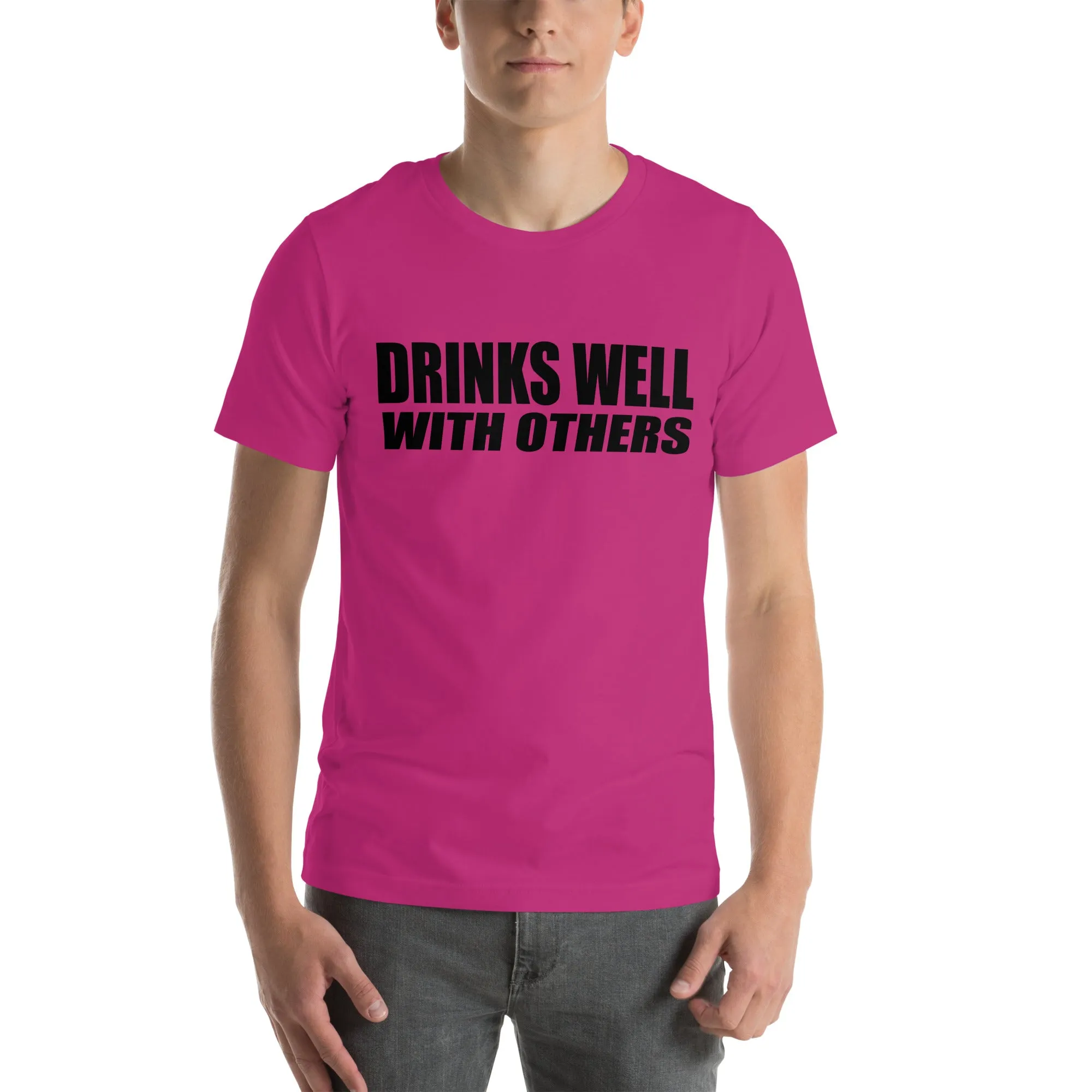 Drinks Well With Others Unisex t-shirt