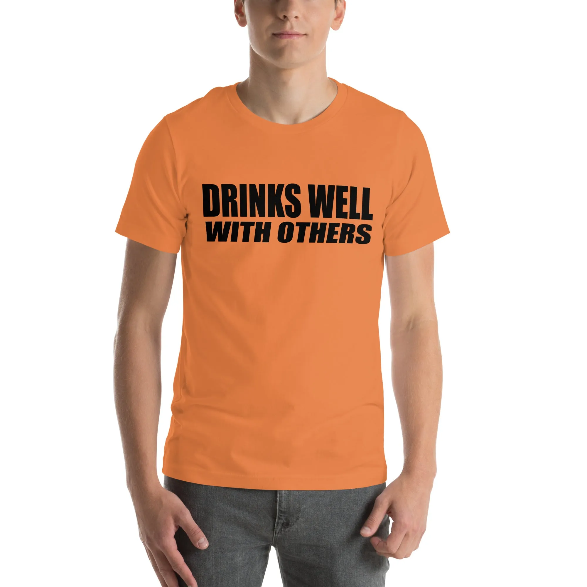 Drinks Well With Others Unisex t-shirt