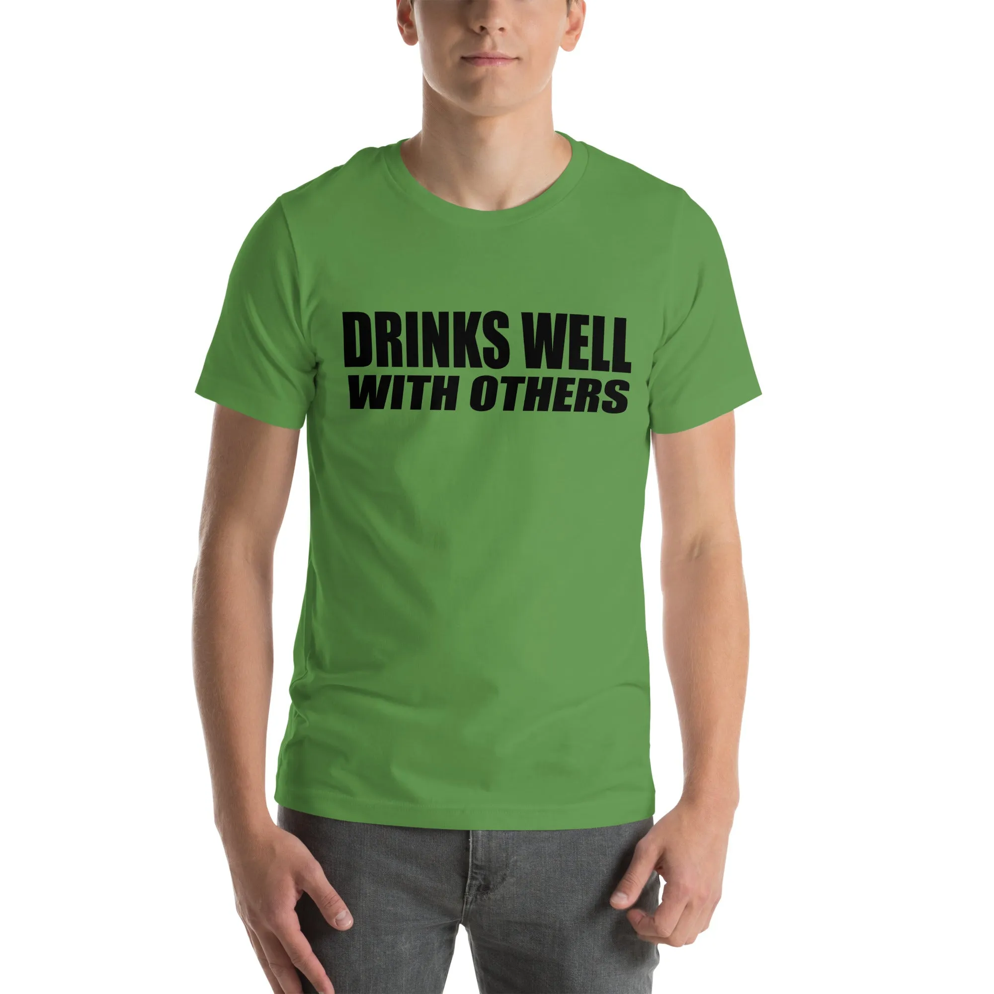 Drinks Well With Others Unisex t-shirt